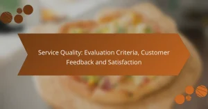 Service Quality: Evaluation Criteria, Customer Feedback and Satisfaction