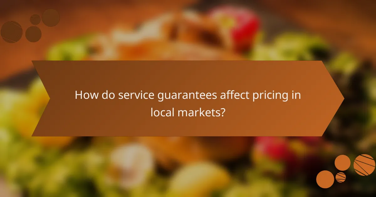How do service guarantees affect pricing in local markets?