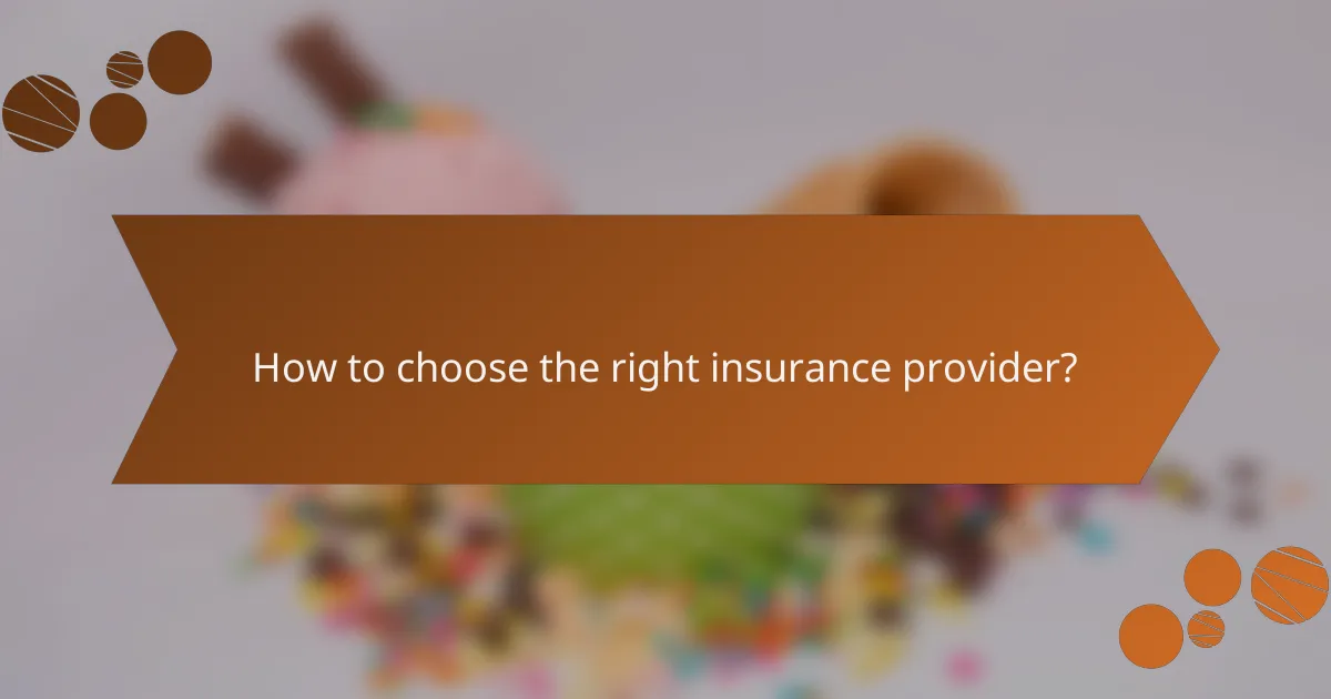 How to choose the right insurance provider?