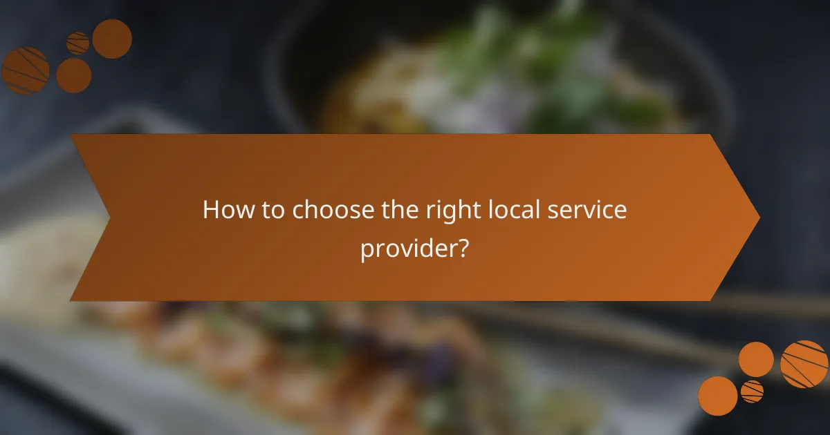 How to choose the right local service provider?