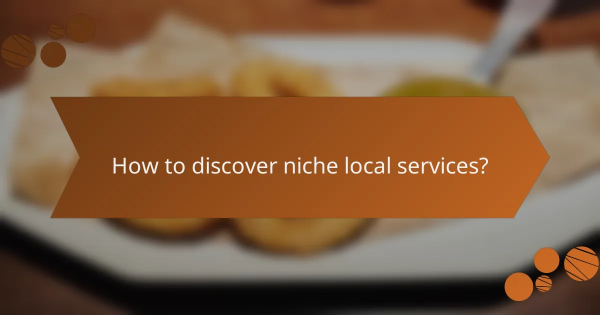 How to discover niche local services?