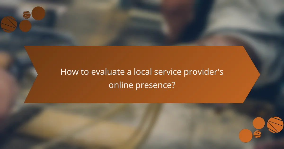 How to evaluate a local service provider's online presence?