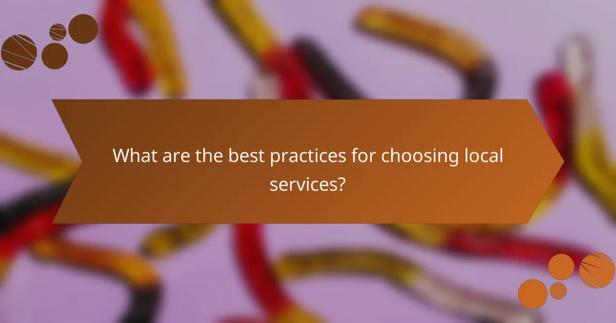 What are the best practices for choosing local services?