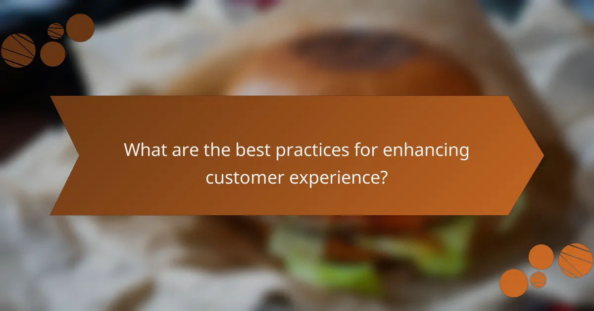 What are the best practices for enhancing customer experience?