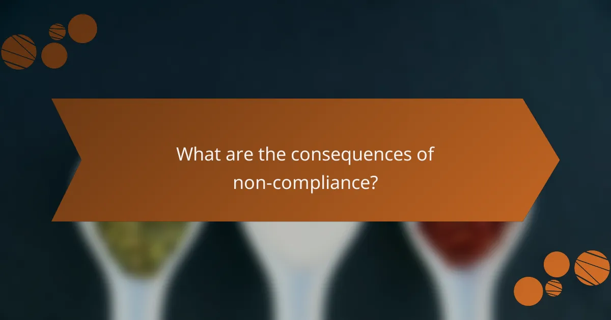 What are the consequences of non-compliance?