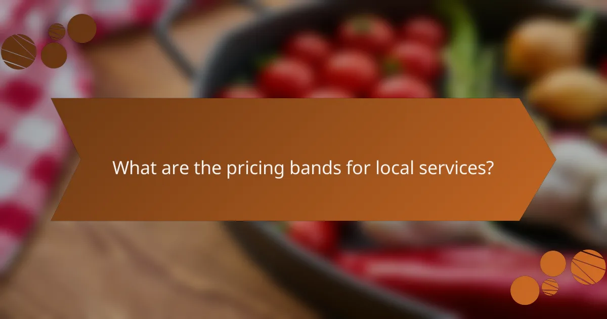 What are the pricing bands for local services?