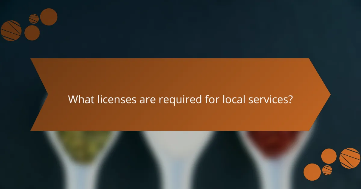 What licenses are required for local services?